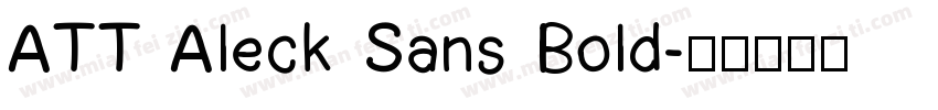 ATT Aleck Sans Bold字体转换